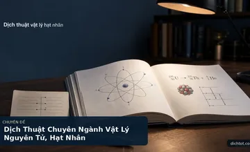 Dịch Thuật Chuyên Ngành Vật Lý Nguyên Tử, Hạt Nhân