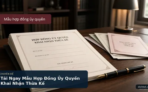 Tải Ngay Mẫu Hợp Đồng Ủy Quyền Khai Nhận Thừa Kế