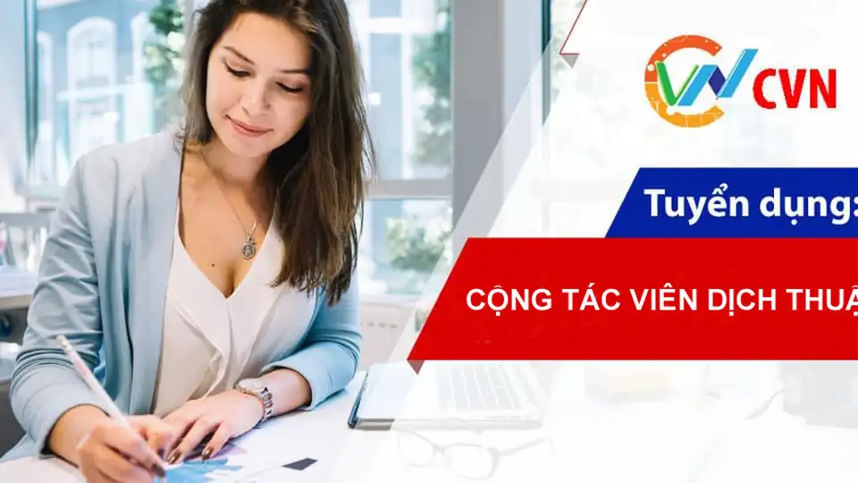 Tuyển Dụng Cộng Tác Viên Dịch Thuật Tại Nhà Freelancer