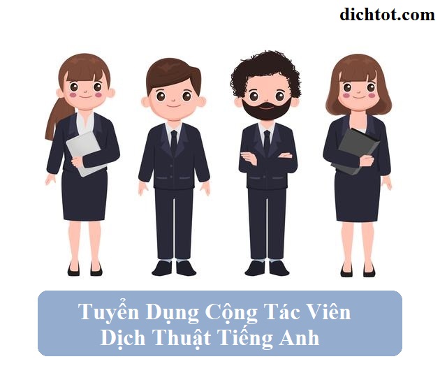 Tuyen-Dung-Cong-Tac-Vien-Dich-Thuat-Tieng-Anh